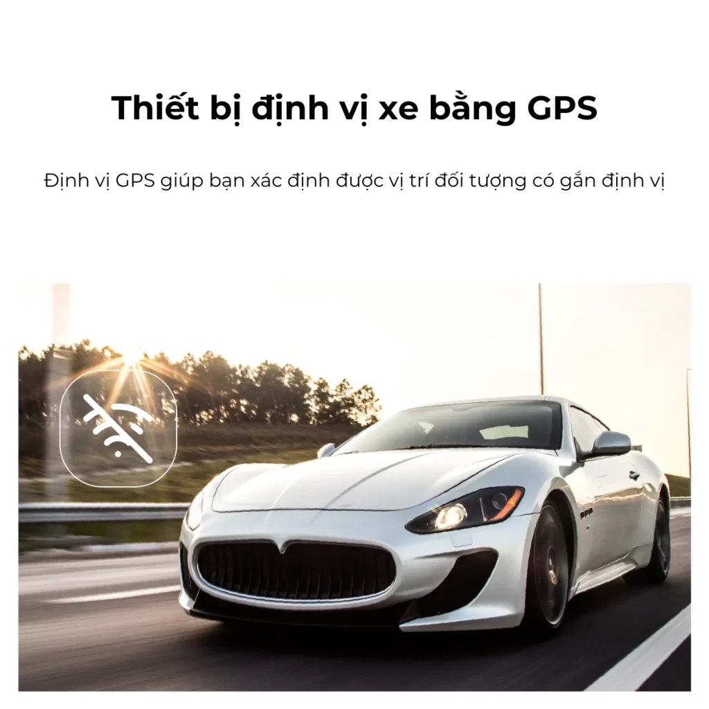 Định vị GPS giúp bạn xác định vị trí xe nhanh chóng