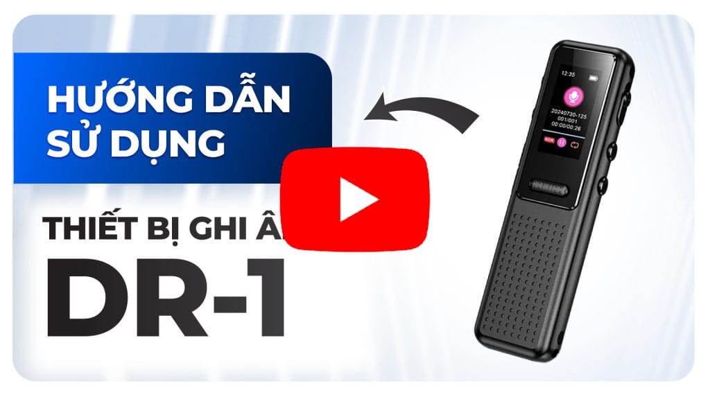 Hướng dẫn sử dụng máy ghi âm DR1 Doscom