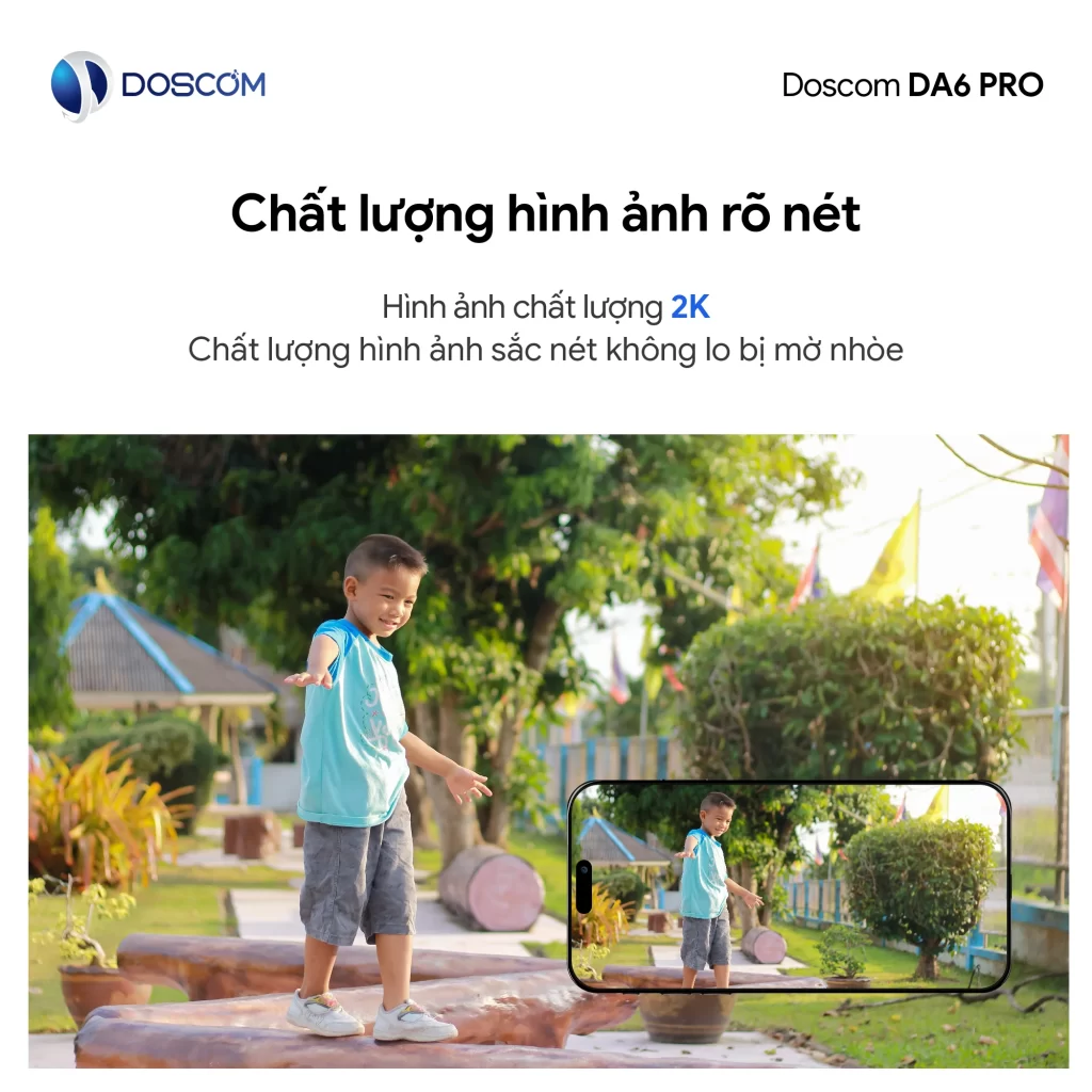 Chất lượng hình ảnh rõ nét, giám sát an toàn
