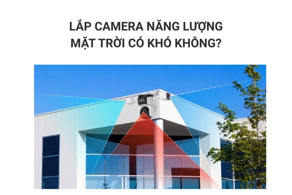 Lắp đặt camera giúp tăng cường an ninh trong khu vực
