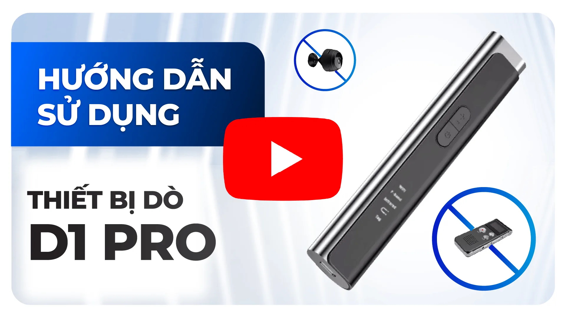 Hướng dẫn sử dụng thiết bị dò máy nghe lén D1 Pro Doscom