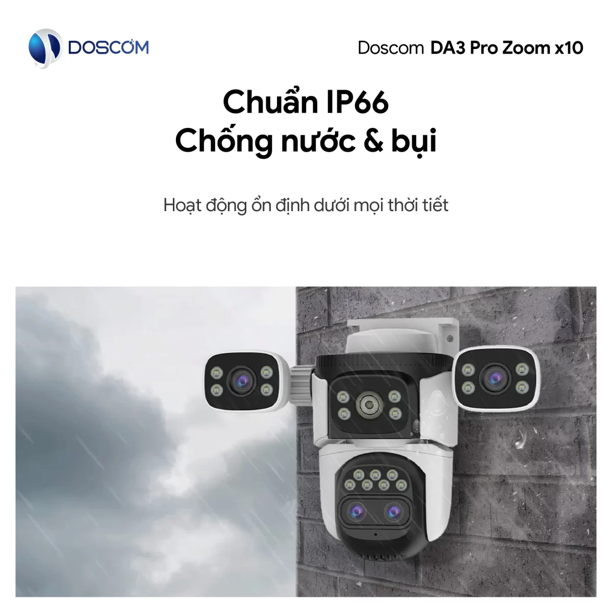 Chống nước IP66, hoạt động dưới nhiều điều kiện thời tiết