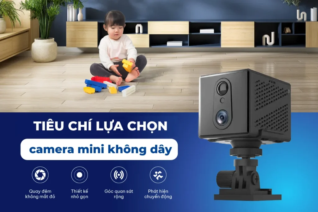 Tiêu chí lựa chọn camera không dây phù hợp