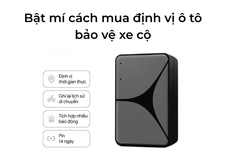 Bật mí cách mua định vị ô tô bảo vệ xe cộ