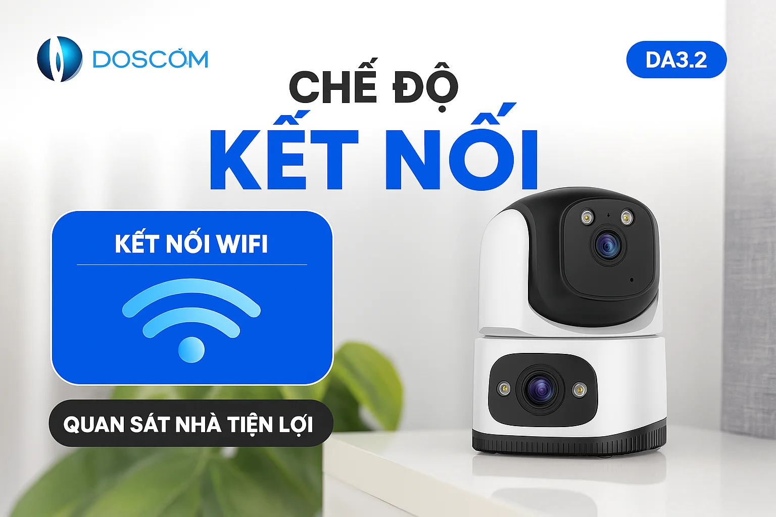 Camera wifi hãng nào tốt? Hãng camera wifi uy tín nhất hiện nay