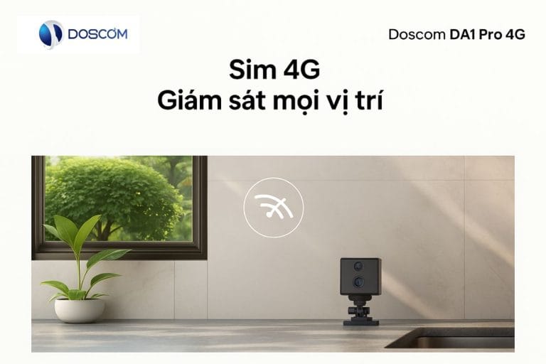 Tại sao nên chọn camera dùng sóng 4G?