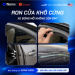 Ron cửa ô tô khô cứng trước và sau khi dùng Noma 130