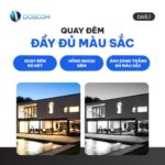 Quay đêm rõ nét với hồng ngoại, ánh sáng trắng đủ màu sắc