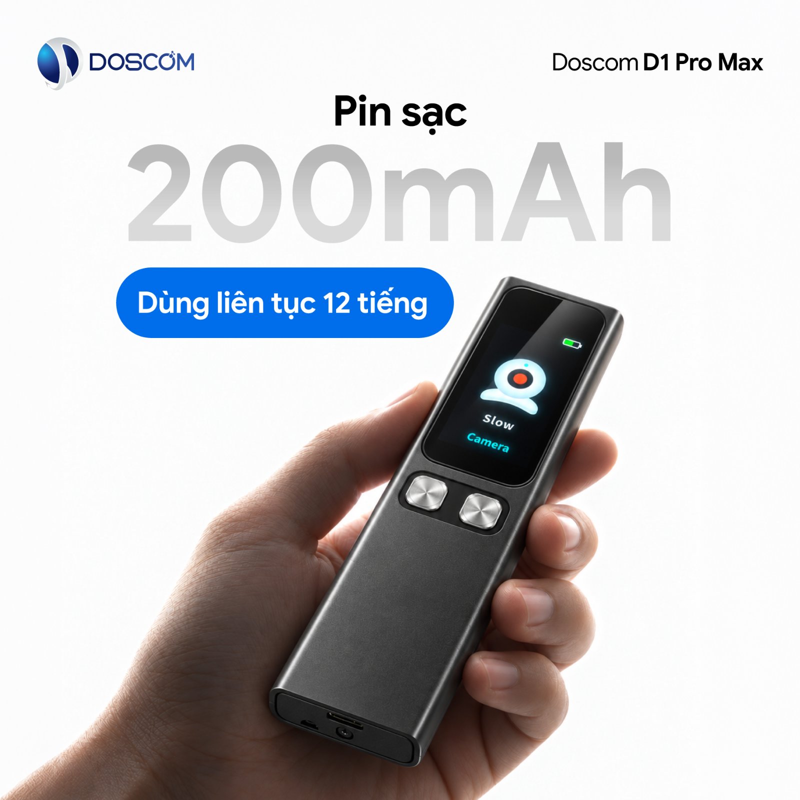 Pin 600mAh cung cấp 12 tiếng hoạt động liên tục