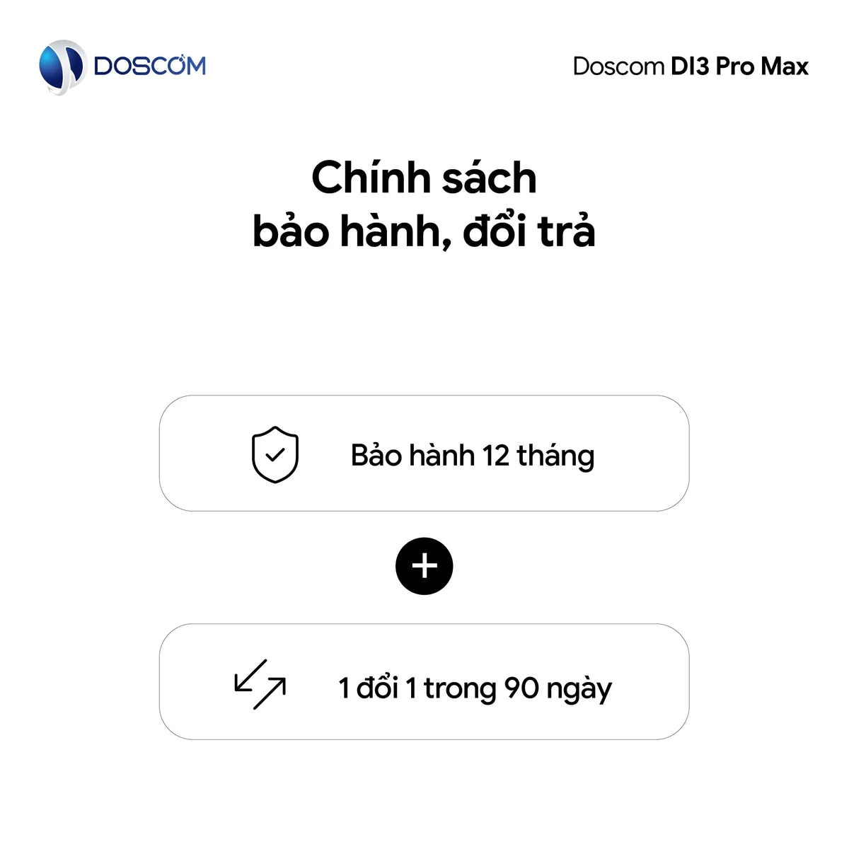 Chính sách bảo hành, đổi trả DI3 Pro Max