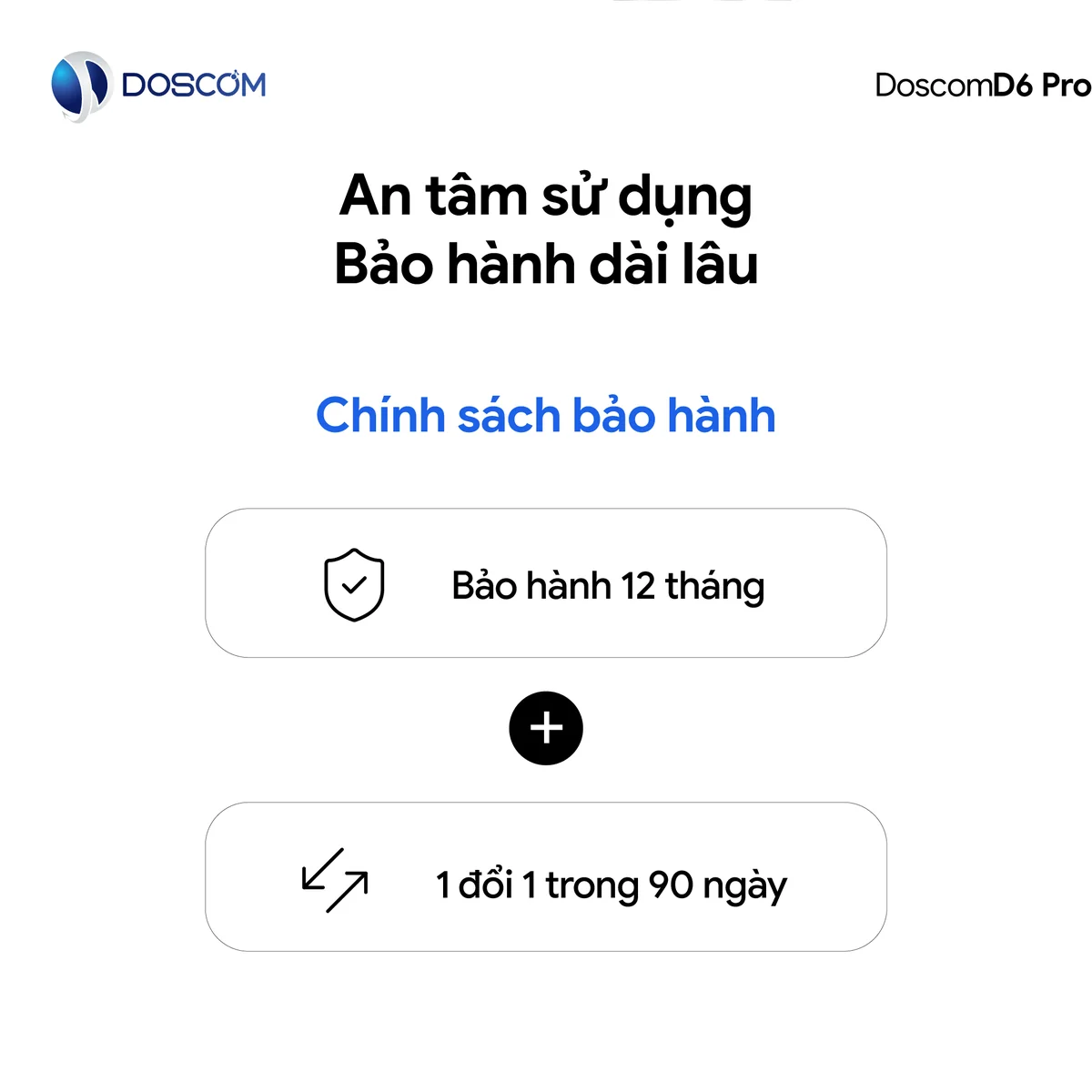 Chính sách bảo hành máy dò Doscom: bảo hành 12 tháng, 1 đổi 1 trong 90 ngày