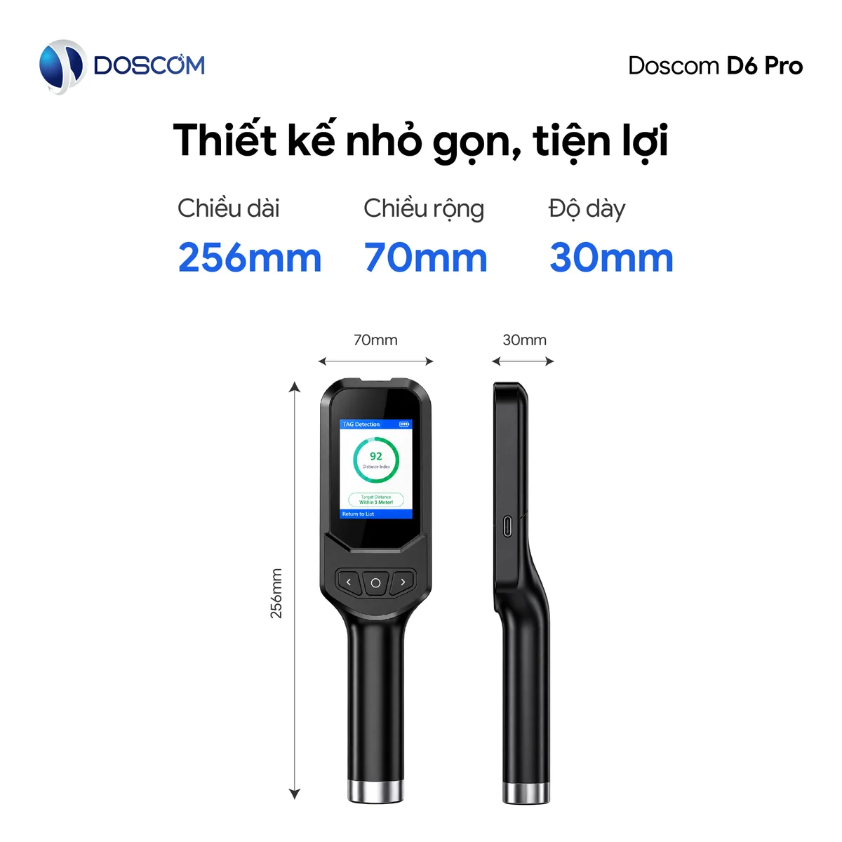 Kích thước máy dò D6 Pro 256 x 70 x 30mm