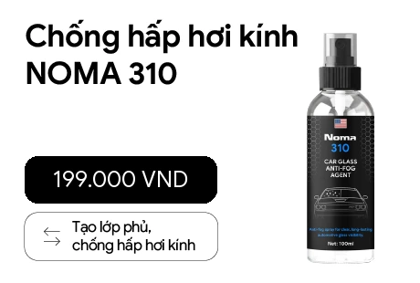 NOMA 310 chống hấp hơi kính